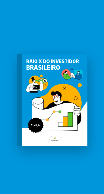 O Raio X do Investidor Brasileiro - Edição 5